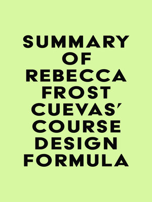 cover image of Summary of Rebecca Frost Cuevas's Course Design Formula